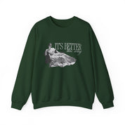 Better This Way Sweatshirt