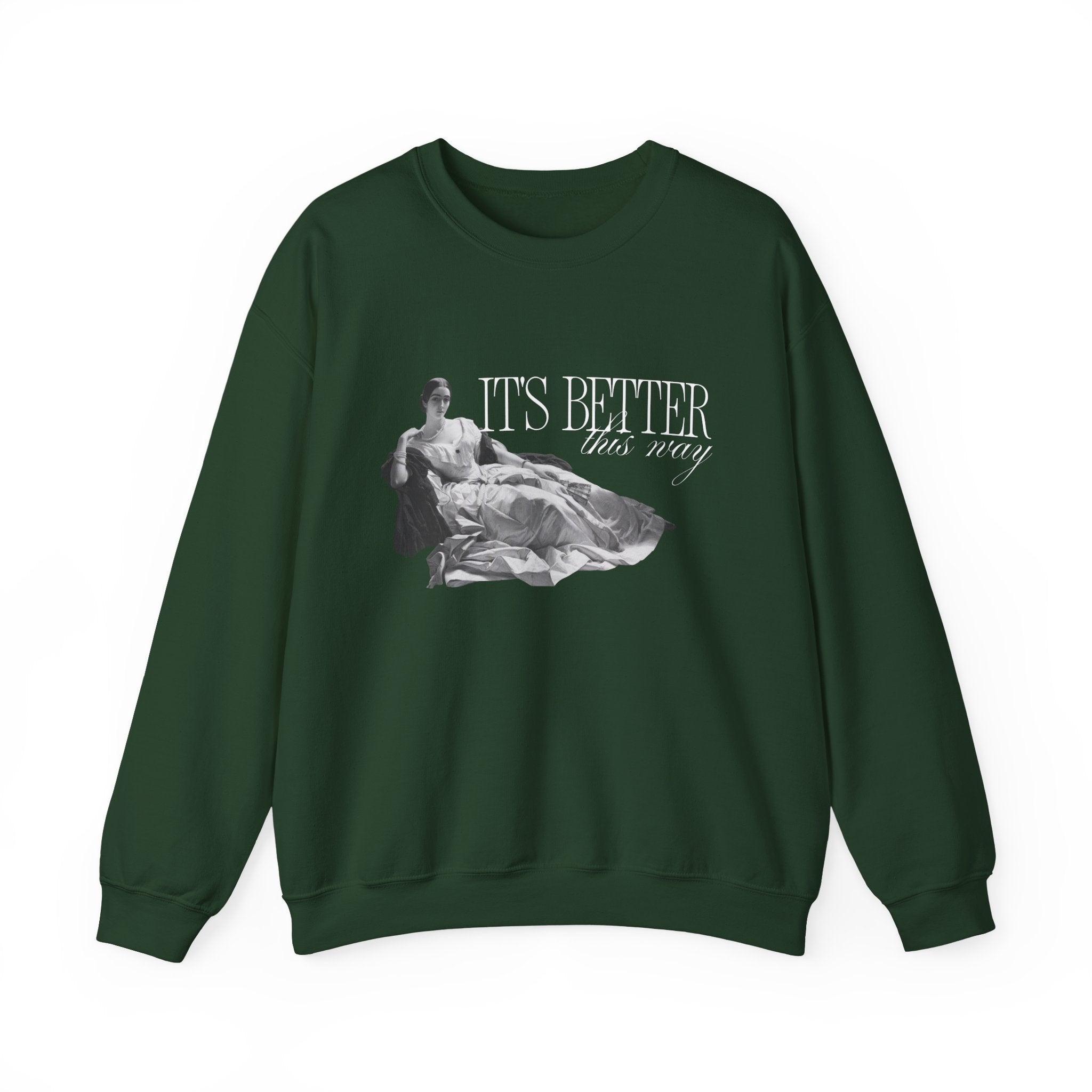 Better This Way Sweatshirt