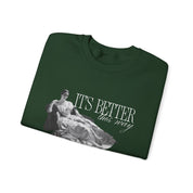 Better This Way Sweatshirt