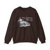 Better This Way Sweatshirt