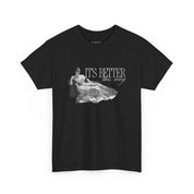 Better This Way Unisex Tee