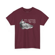 Better This Way Unisex Tee