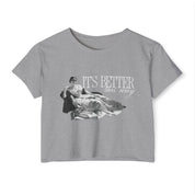 Better This Way Crop Tee