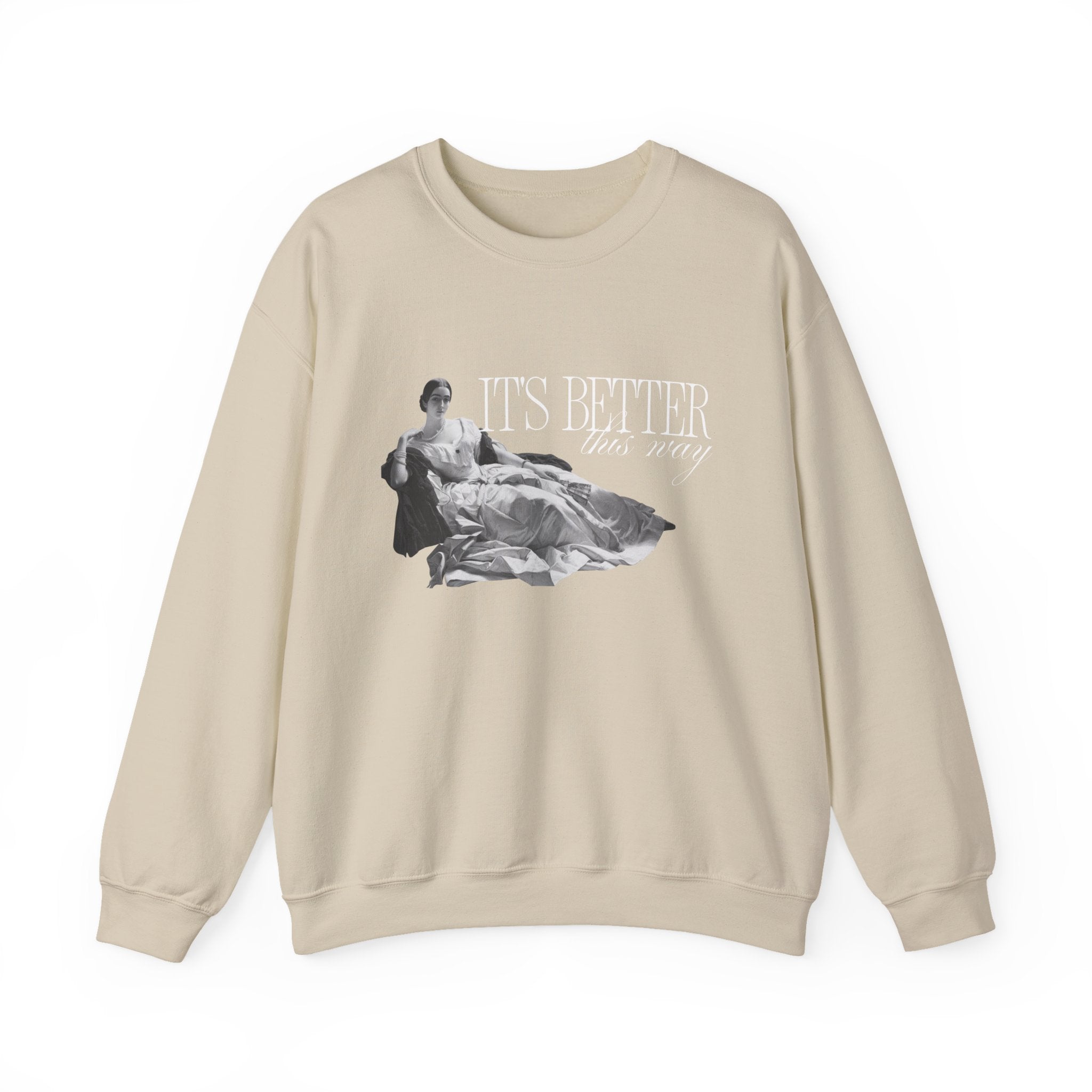 Better This Way Sweatshirt