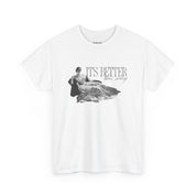 Better This Way Unisex Tee