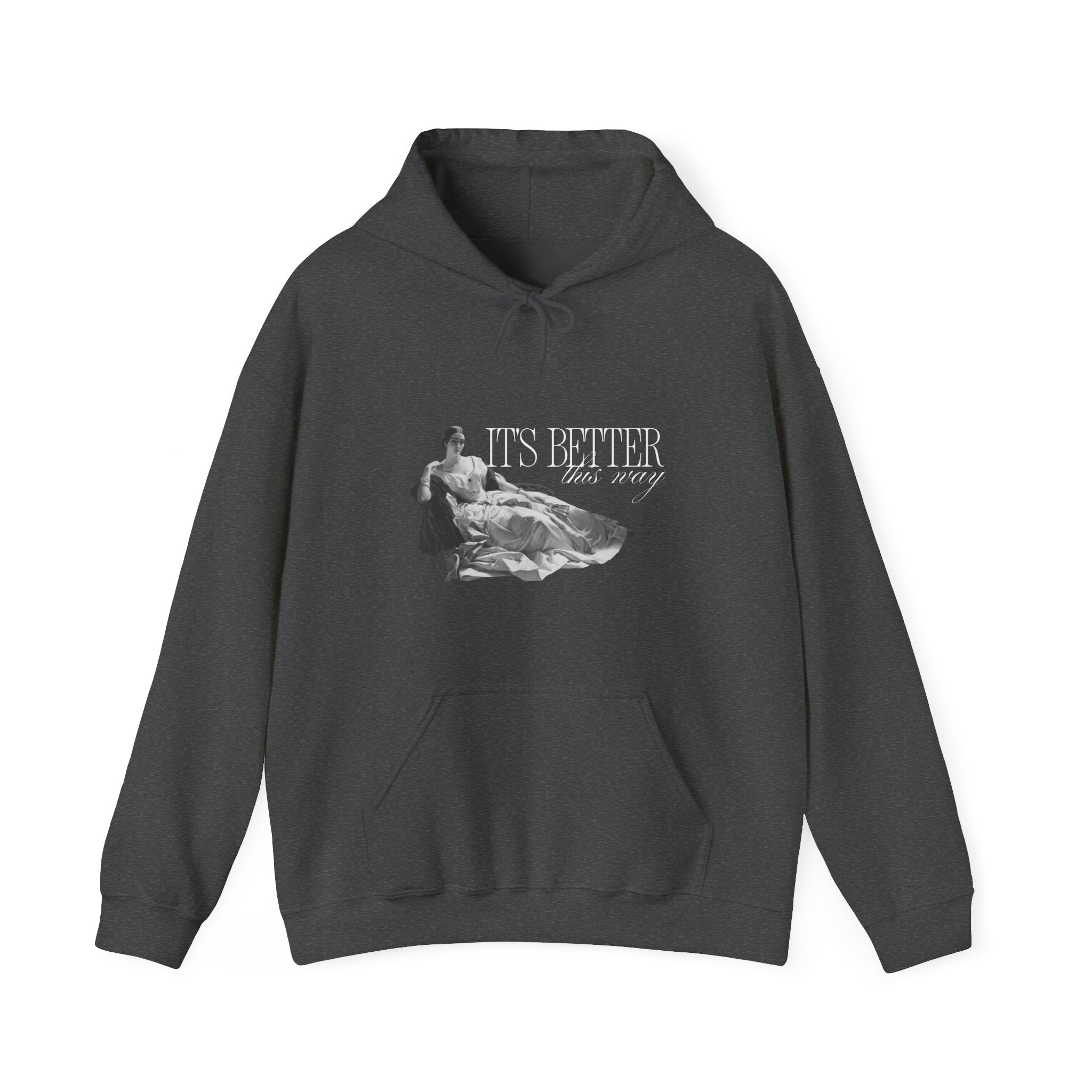 Better This Way Hoodie