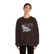 Better This Way Sweatshirt