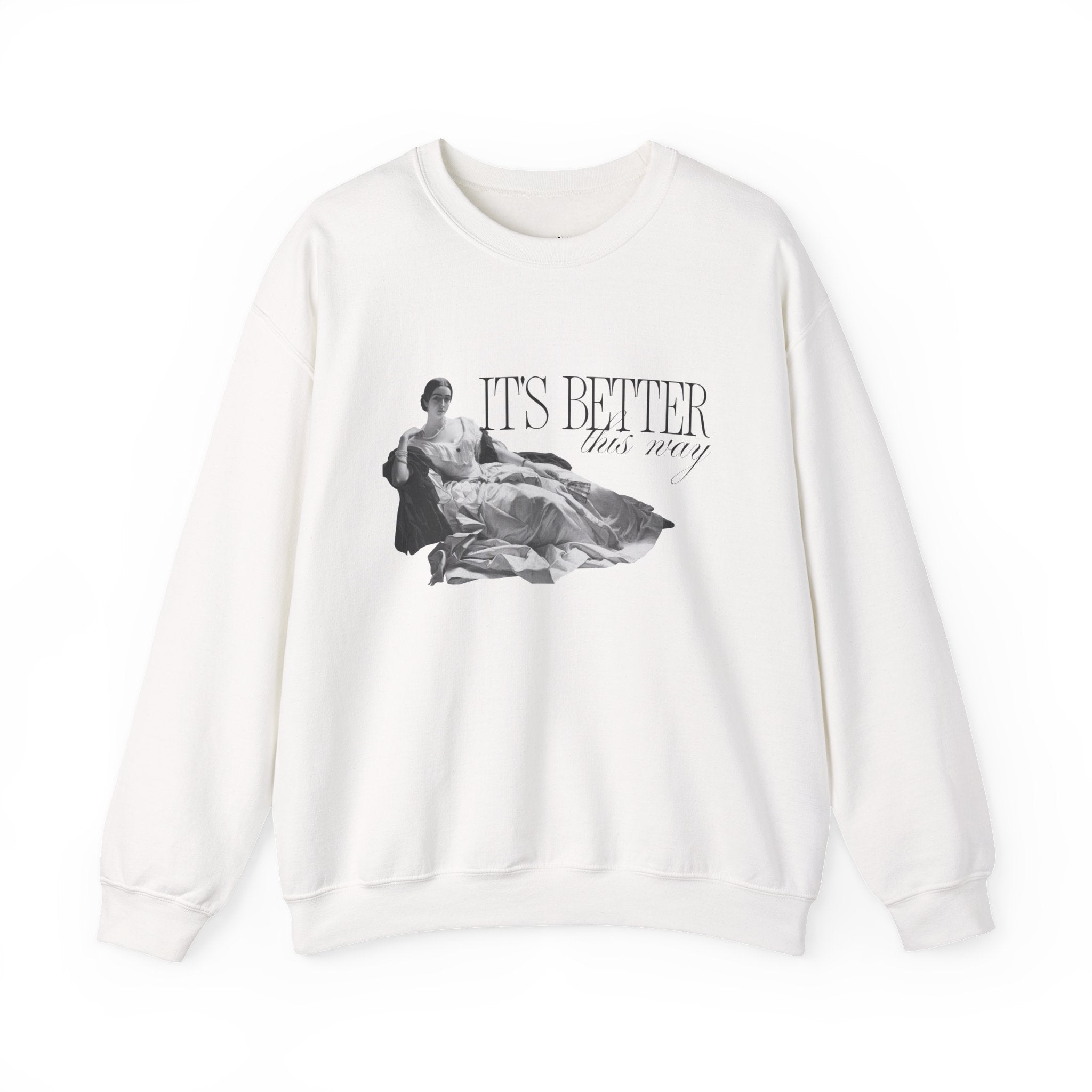 Better This Way Sweatshirt