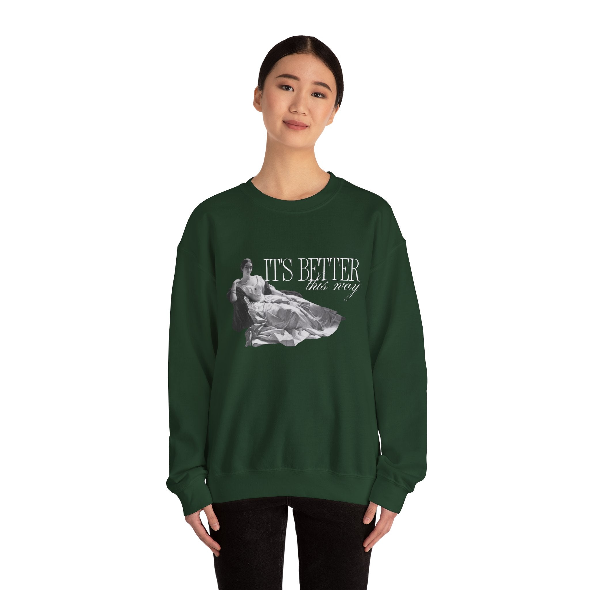 Better This Way Sweatshirt